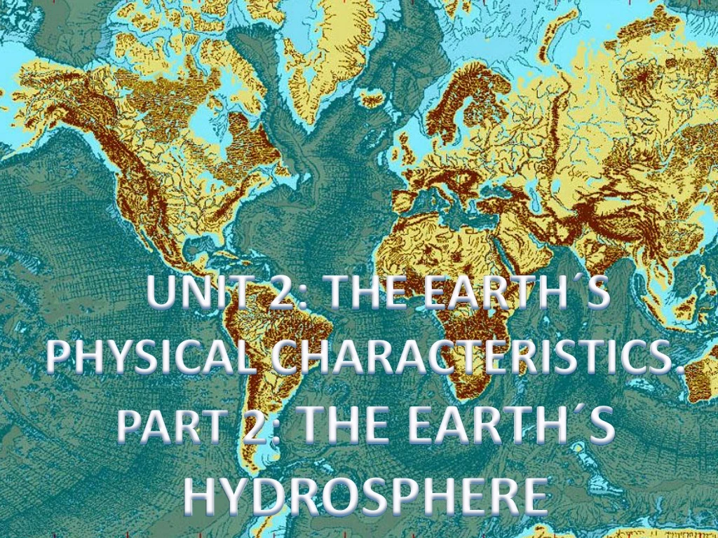 unit 2 the earth s physical characteristics part