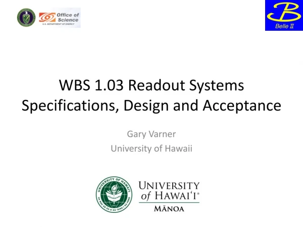 WBS 1.03 Readout Systems Specifications, Design and Acceptance