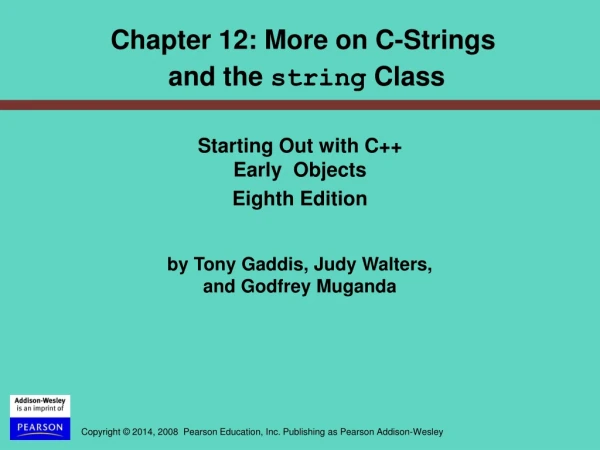 Chapter 12: More on C-Strings and the string Class