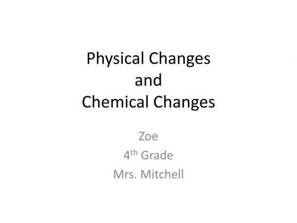 Physical Changes and Chemical Changes