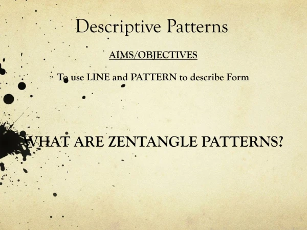 Descriptive Patterns