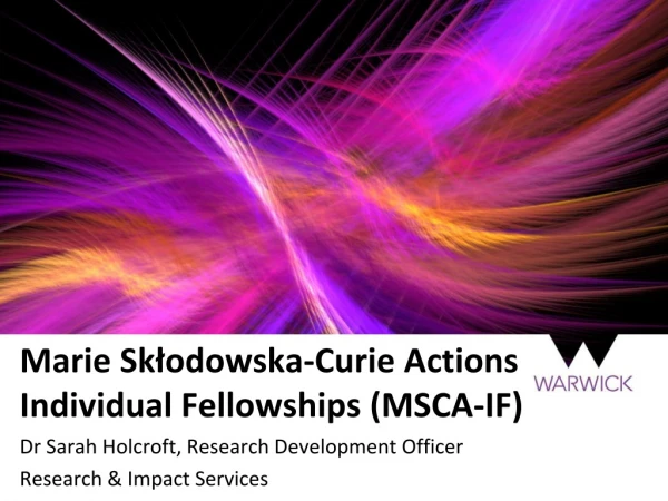Marie Skłodowska-Curie Actions Individual Fellowships (MSCA-IF)