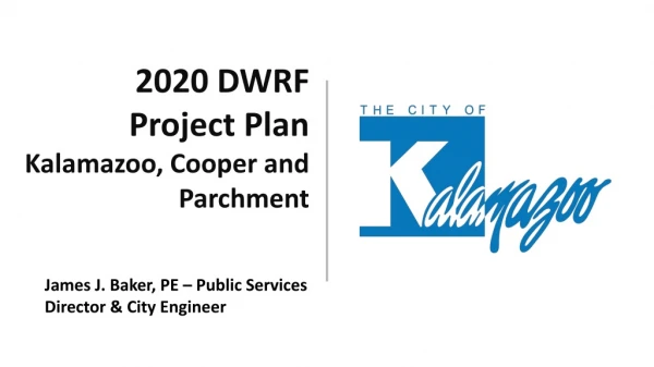 2020 DWRF Project Plan Kalamazoo, Cooper and Parchment