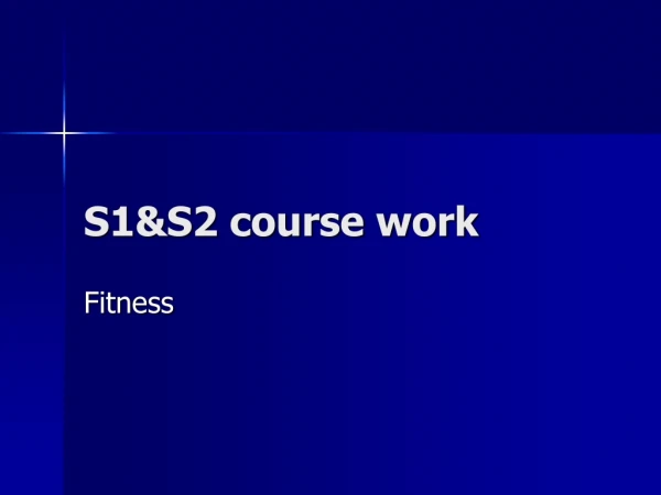 S1&amp;S2 course work
