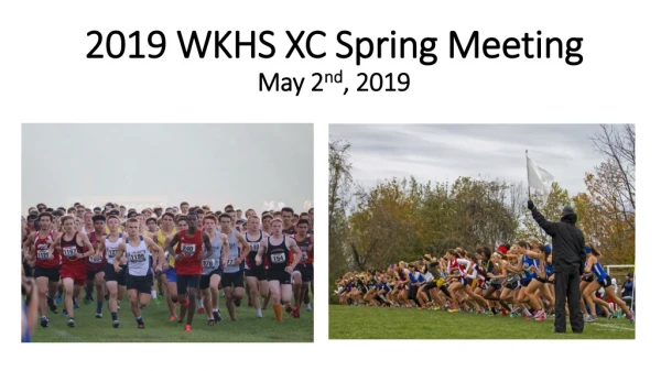 2019 WKHS XC Spring Meeting May 2 nd , 2019