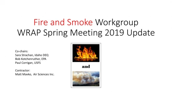 Fire and Smoke Workgroup WRAP Spring Meeting 2019 Update