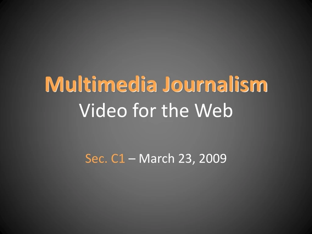 multimedia journalism video for the web