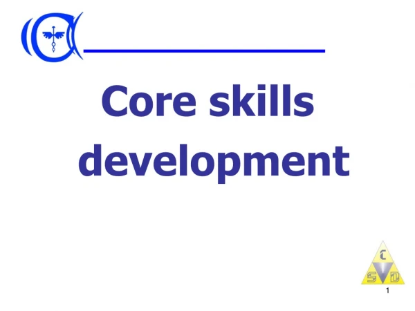 Core skills development