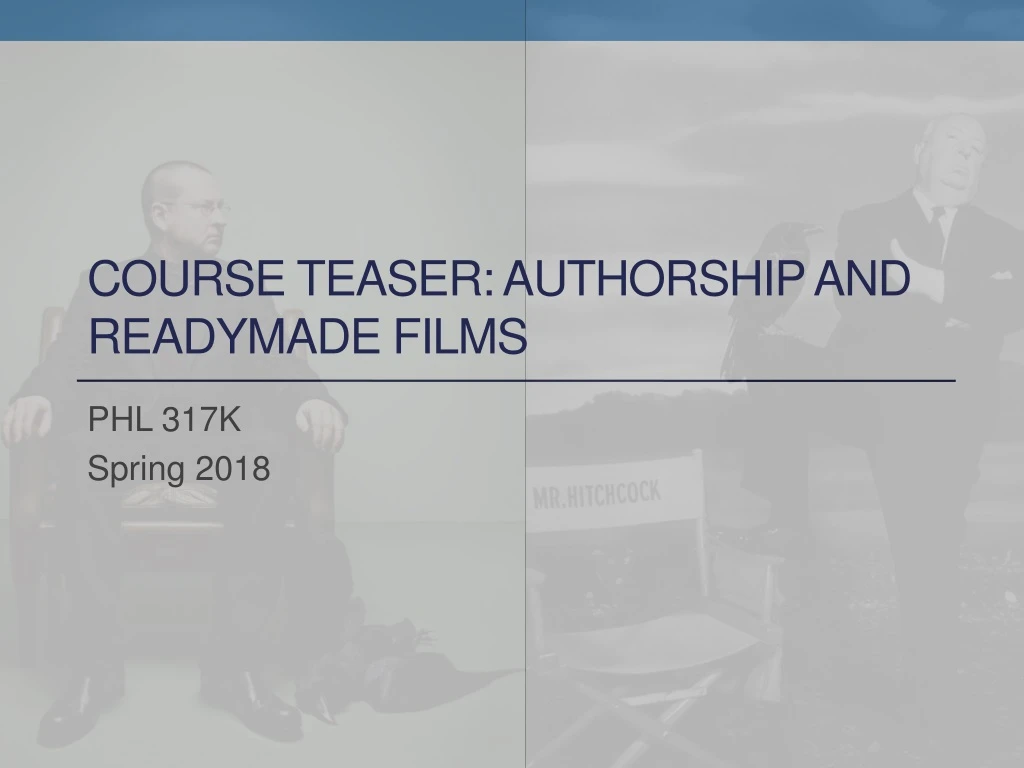 course teaser authorship and readymade films