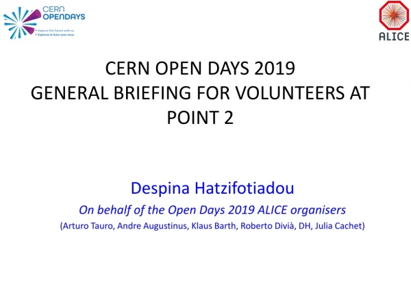 CERN OPEN DAYS 2019 GENERAL BRIEFING FOR VOLUNTEERS AT POINT 2