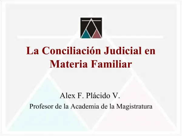 La Conciliaci n Judicial en Materia Familiar