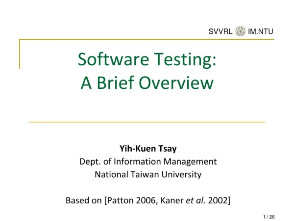 Software Testing: A Brief Overview