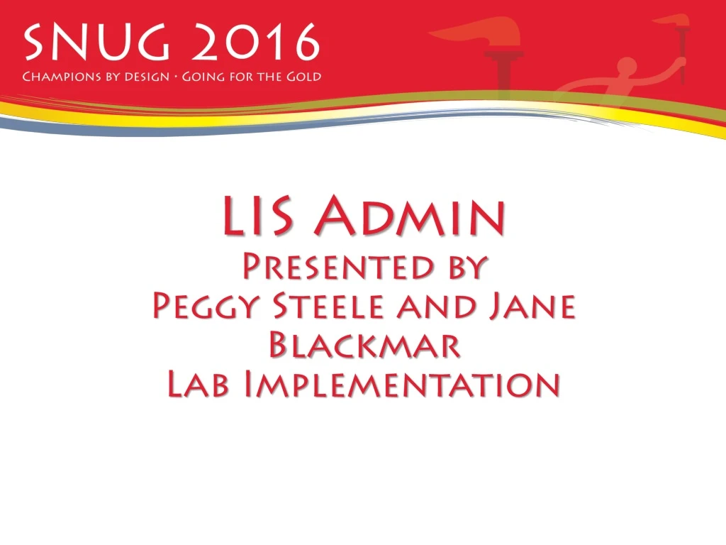lis admin presented by peggy steele and jane blackmar lab implementation