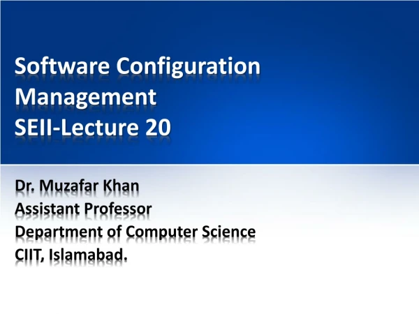 Software Configuration Management SEII-Lecture 20