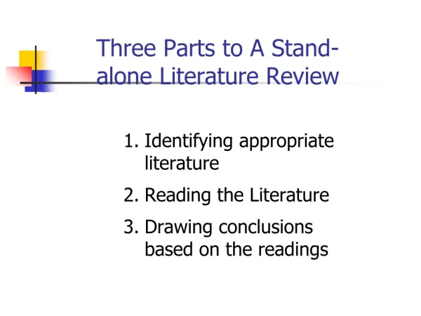 Three Parts to A Stand-alone Literature Review