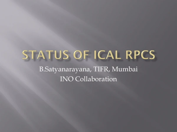 Status of ICAL RPCs