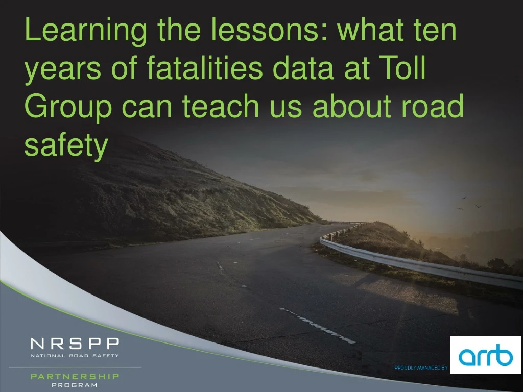 learning the lessons what ten years of fatalities