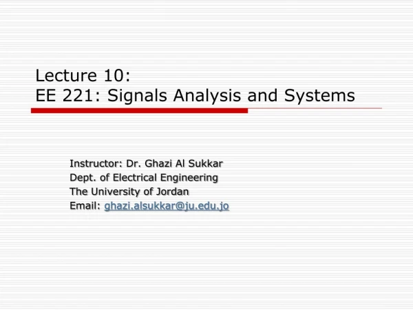 Lecture 10: EE 221: Signals Analysis and Systems