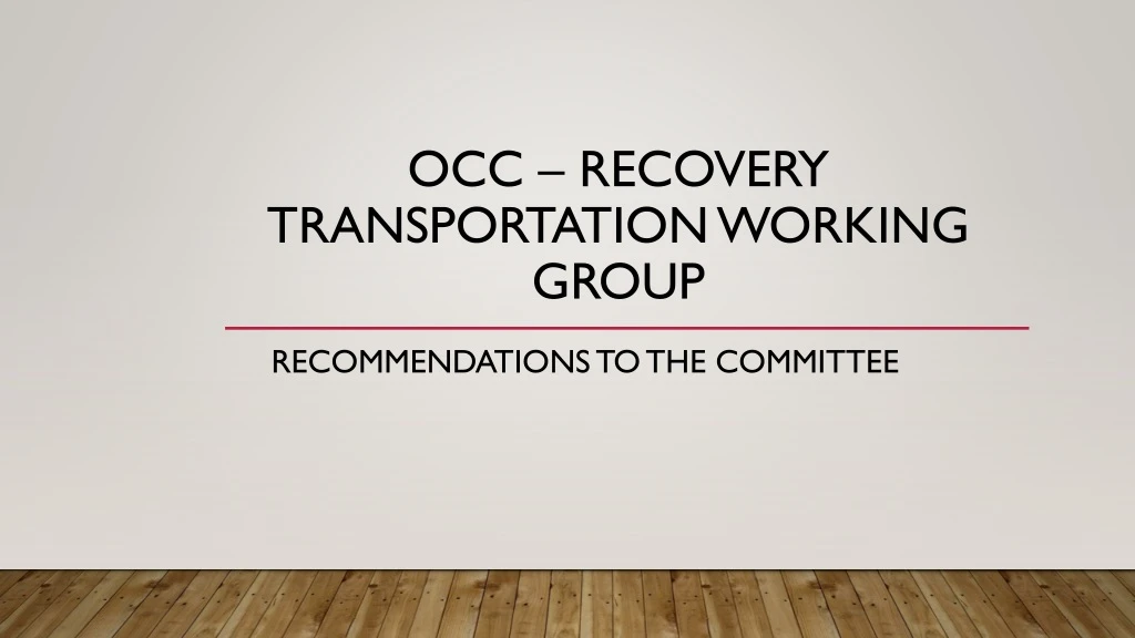 occ recovery transportation working group