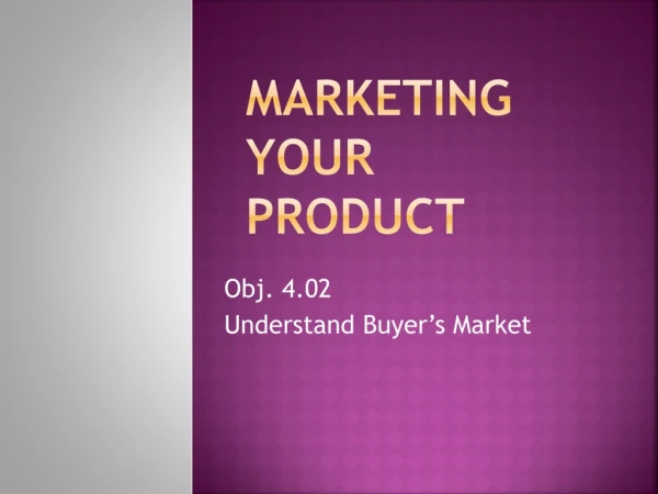 Marketing YOUR Product
