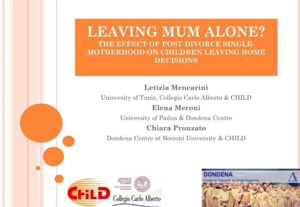 LEAVING MUM ALONE? THE EFFECT OF POST-DIVORCE SINGLE-MOTHERHOOD ON CHILDREN LEAVING HOME DECISIONS