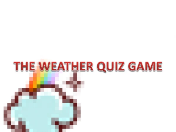 THE WEATHER QUIZ GAME