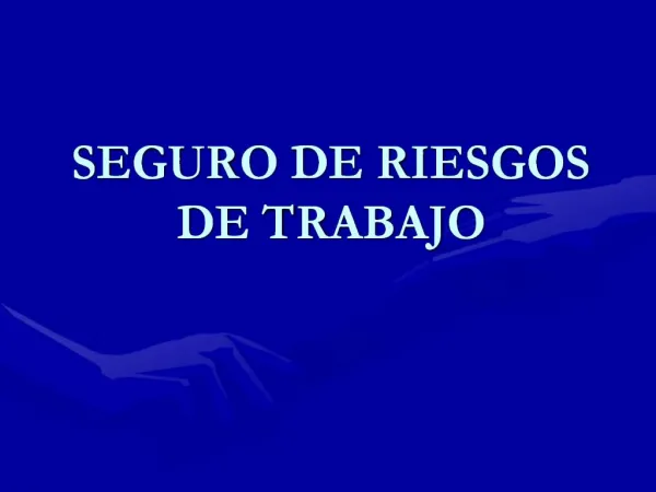 SEGURO DE RIESGOS DE TRABAJO