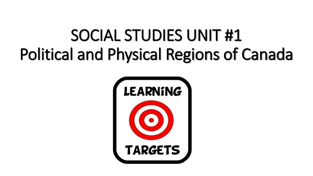 social studies unit 1 political and physical regions of canada