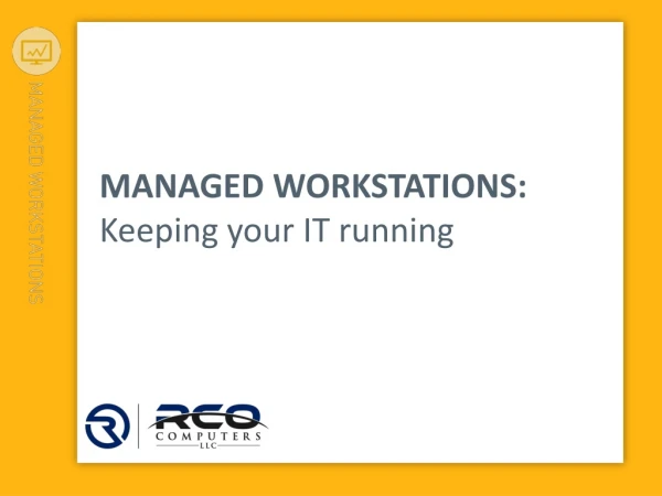 MANAGED WORKSTATIONS: Keeping your IT running