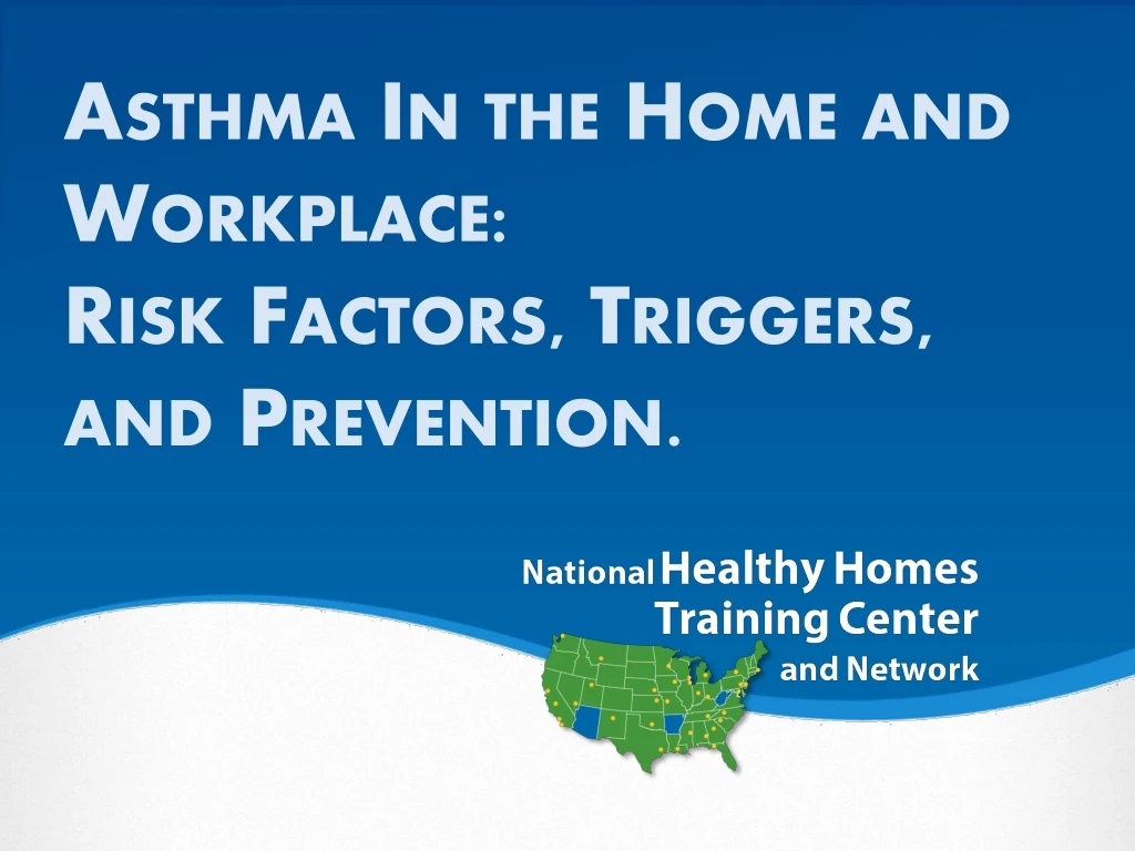 asthma in the home and workplace risk factors triggers and prevention