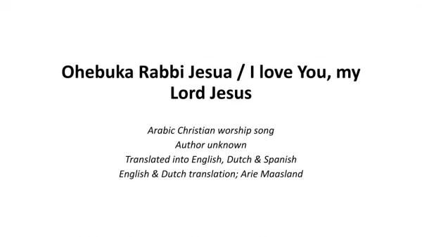 Ohebuka Rabbi Jesua / I love You, my Lord Jesus
