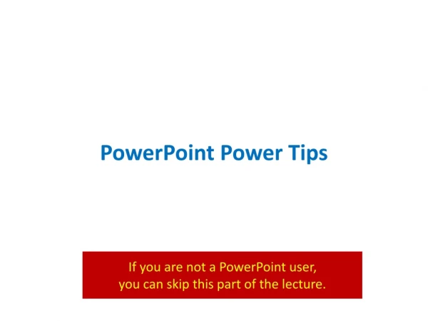 PowerPoint Power Tips