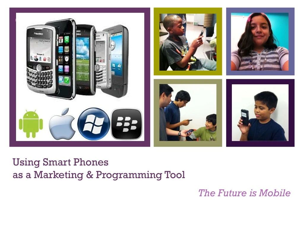 using smart phones as a marketing programming tool