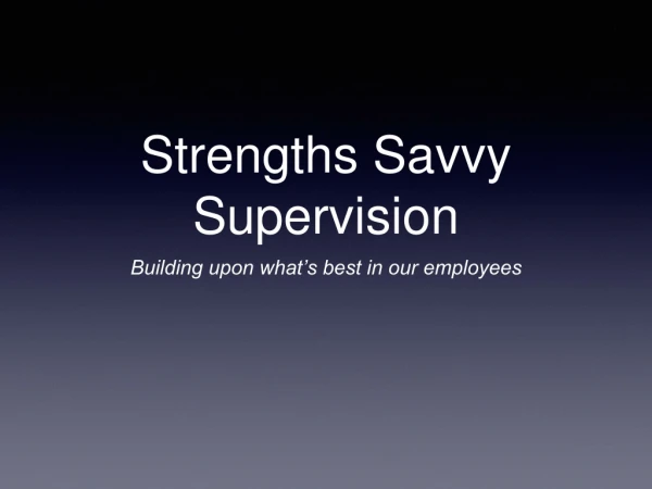 Strengths Savvy Supervision