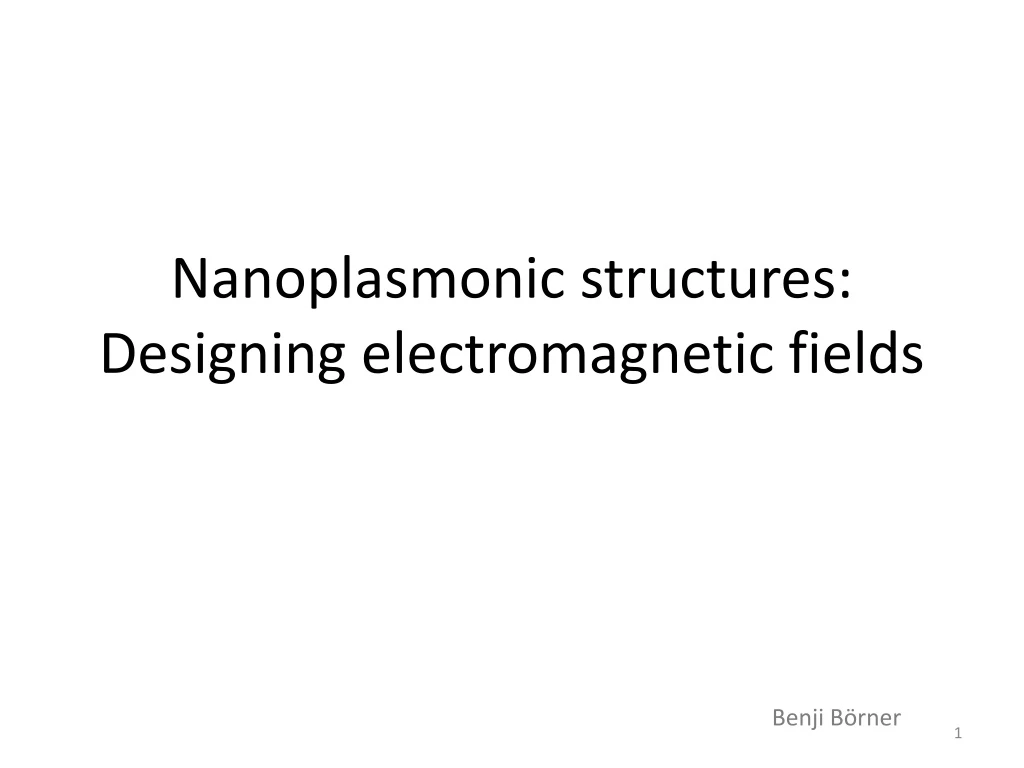nanoplasmonic structures designing electromagnetic fields
