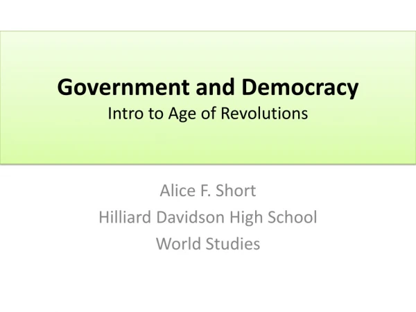 Government and Democracy Intro to Age of Revolutions