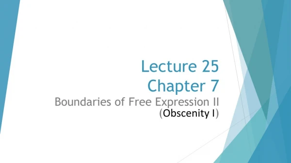 Lecture 25 Chapter 7