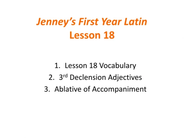 Jenney’s First Year Latin Lesson 18
