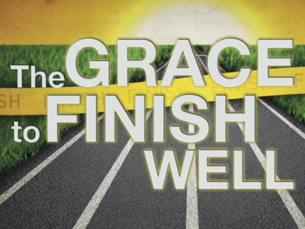 To Finish Well We Must Ask For The Grace To See Well Luke 10:1-24 (see text in handout)
