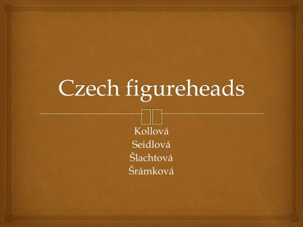 Czech figureheads