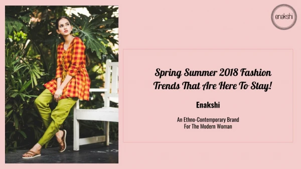 Spring Summer 2018 Fashion Trends That Are Here To Stay ! Enakshi
