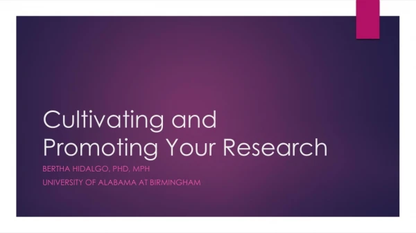 Cultivating and Promoting Your Research
