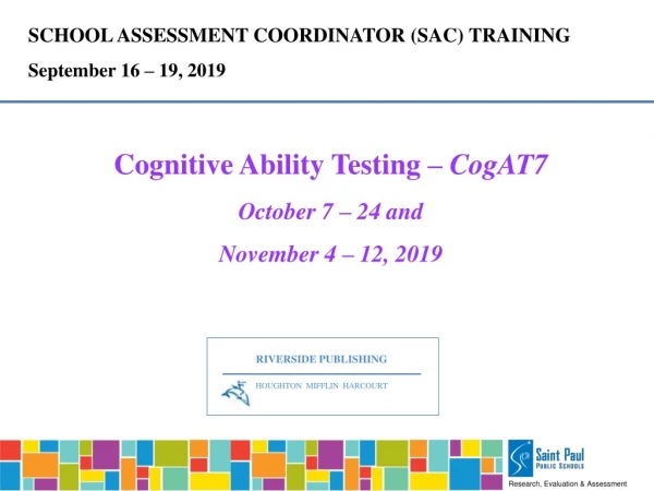 SCHOOL ASSESSMENT COORDINATOR ( SAC) TRAINING September 16 – 19, 2019