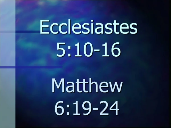Ecclesiastes 5:10-16