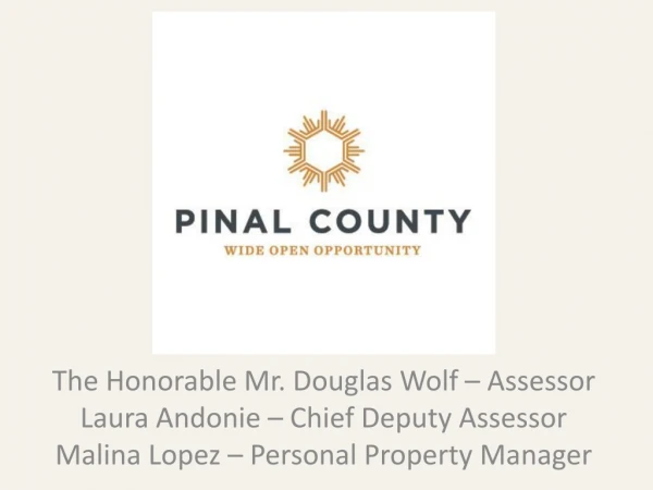 The Honorable Mr. Douglas Wolf – Assessor Laura Andonie – Chief Deputy Assessor