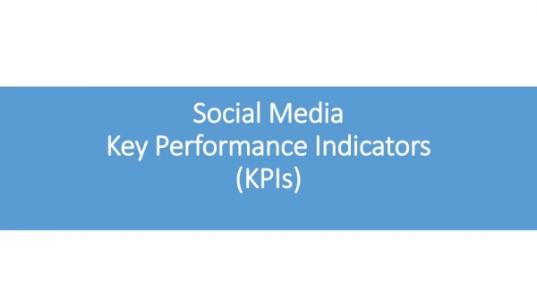 Social Media Key Performance Indicators (KPIs)