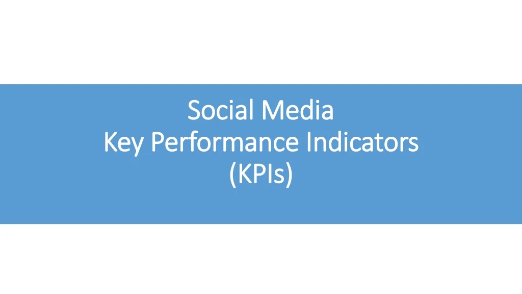 social media key performance indicators kpis