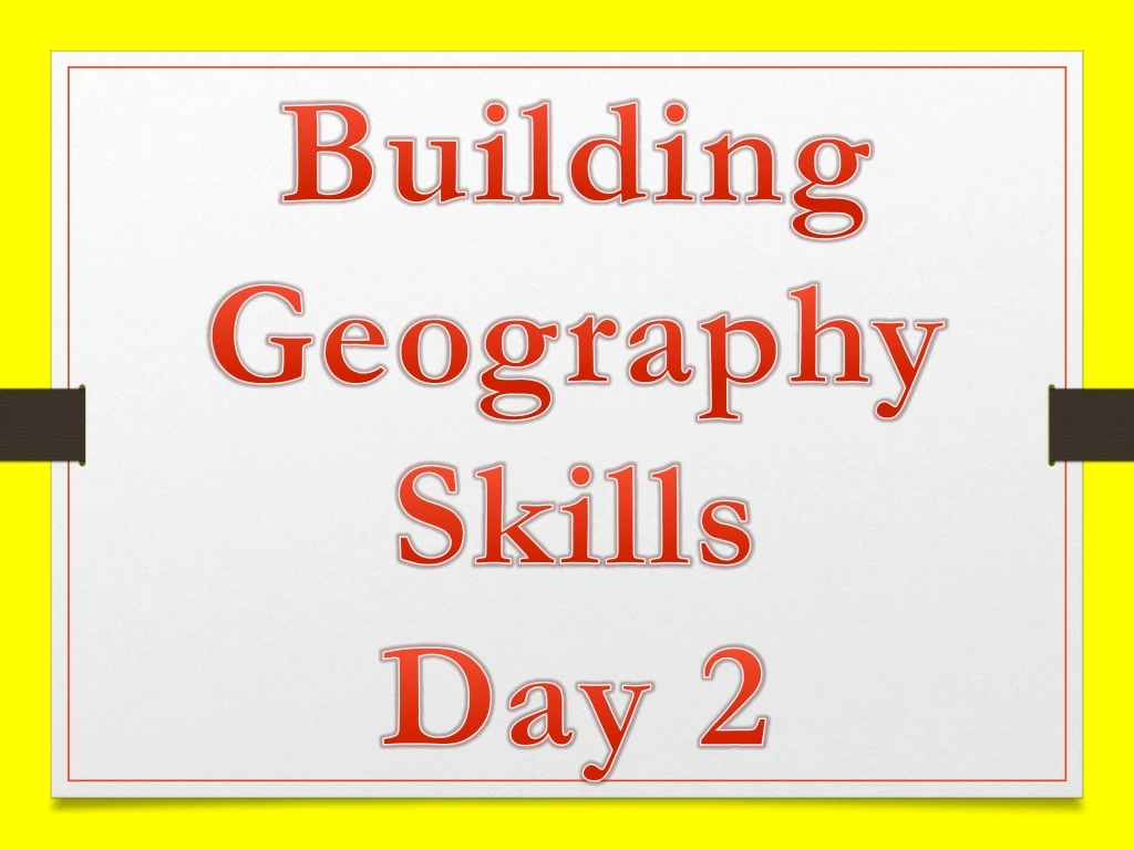 building geography skills day 2