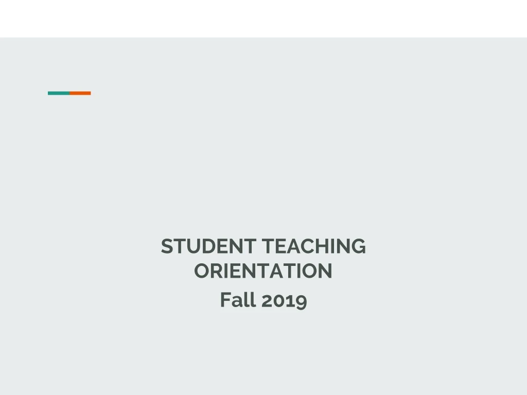 student teaching orientation fall 2019