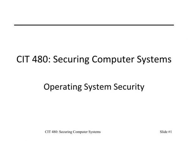 CIT 480 : Securing Computer Systems